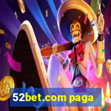 52bet.com paga